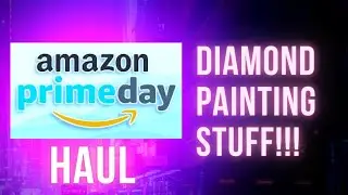 AMAZON PRIME DAY! 😊| Небольшая подборка алмазных картин!