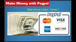 Make Money Online with Paypal Fast  2017 - Money Series 1