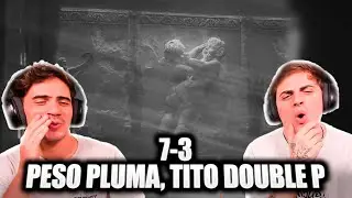 ESTE DUO NO FALLA UNA🔥 [REACCION] 7-3 - Peso Pluma & Tito Double P (Lyric Video)