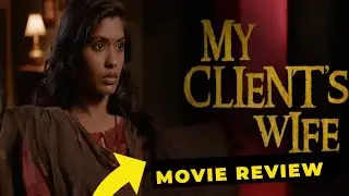 My Client's Wife Movie Review by Surabhi Chaubey