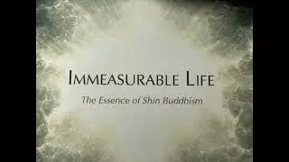 A Synopsis of Shin Buddhism by Rev. John Paraskevopoulos, Pt. 2