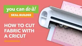 How to Cut Fabric Shapes with a Cricut