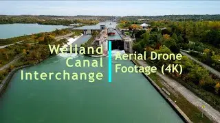 Welland Canal Interchange || Canada || Cinematic Aerial Drone Video Footage (4K/UHD)