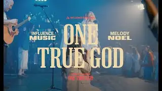 One True God (Official Lyric Video) - Influence Music feat. Melody Noel