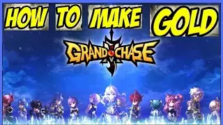 GRAND CHASE- WAYS TO GET GOLD / GOLD TIPS / FARMING GOLD