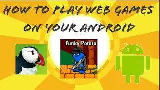 Tutorial: How to play web games on Android