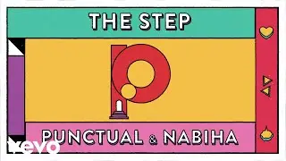 Punctual, Nabiha - The Step (Official Lyric Video)