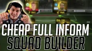THE FULL INFORM AFFORDABLE SQUAD (CHEAP) | FIFA 15 Ultimate Team Squad Builder (FUT 15)