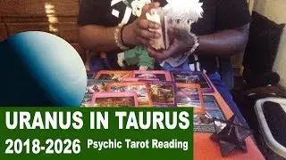 URANUS IN TAURUS Transit 2018-2026 Psychic Tarot Reading For The Collective [Lamarr Townsend Tarot]