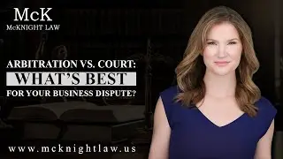 Arbitration vs. Court: What&rsquo;s Best for Your Business Dispute?