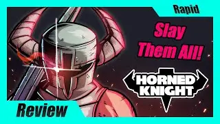 Horned Knight Rapid Review | Jump! Dash! Slash!