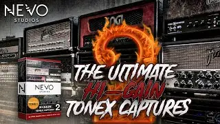 ULTIMATE HI-GAIN TONEX CAPTURES Vol 2. от Nevo Studios 🔥