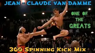 JEAN - CLAUDE VAN DAMME / 360 Spinning Kick Mix