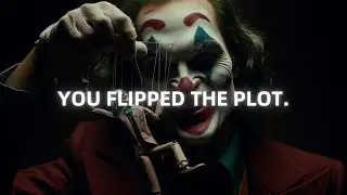 You Served Them a Plot Twist They’ll Remember For Eternity - Joker Motivation (Powerful)