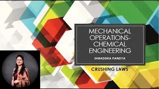Crushing laws for size reduction equipment- Mechanical Operations (Chemical Engineering)