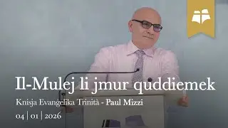 Il-Mulej li jmur quddiemek - Dewt.31:1-9 - Paul Mizzi
