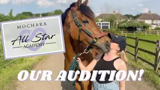 OUR ALL STAR ACADEMY AUDITION! @horseandcountryuk