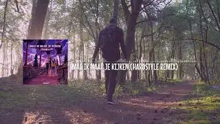 Mag Ik Naar Je Kijken (Hardstyle Remix)