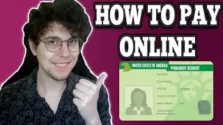 How To Pay US Green Card Fees Online - Step-By-Step
