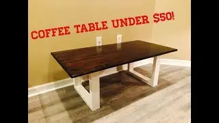 $50 Coffee Table - Weekend build - Good, Fast, and Cheap
