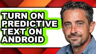 How to Turn on Predictive Text on Android (full Guide)