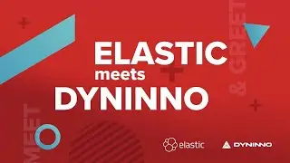 Elastic Meet & Greet x DYNINNO