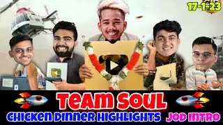 Team Soul Highlights Today | Soul Chicken Dinner | Team Xspark Scout| Jod Zone 17-1-23