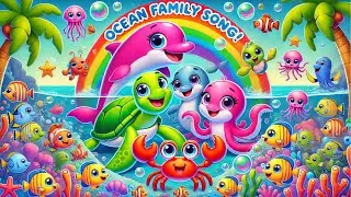 Ocean Family Song🐬🦀🐢 | Baby Shark Style Song for Kids & Toddlers