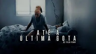 At&eacute; a &Uacute;ltima Gota | Trailer | Dublado (Brasil) [4K]