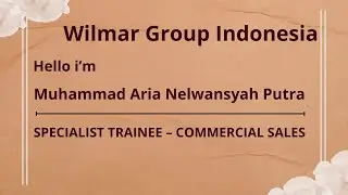 Specialist Trainee- Wilmar Group- Muhammad Aria Nelwansyah Putra