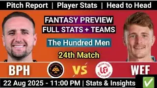 BPH VS WEF DREAM11 MATCH PREDICTION | GL TIPS is live