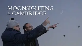 Moonsighting in Cambridge