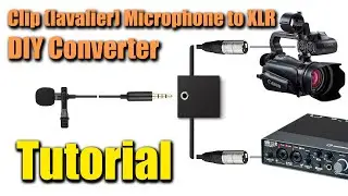DIY Clip lavalier microphone to XLR 48 v phantom power converter for videographers, audio recording.
