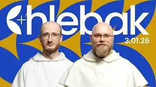 Chlebak ✠ 3.01.2026 &ndash; Patryk Pajęcki OP i Jan Smaga OP