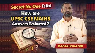 Secret No One Tells 🤫 | How are UPSC CSE MAINS Answers Evaluated? | Raghuram Sir