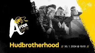 Afterparty: Hudbrotherhood