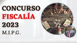 Concurso FISCALÍA 2023 | MIPG