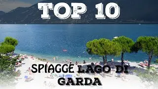 Top 10 spiagge pi&ugrave; belle del Lago di Garda