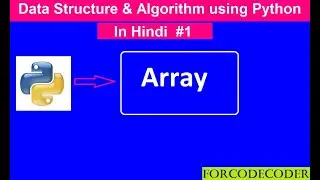 How to Implement Array Using Python | DataStructure and Algorithm Using Python #1