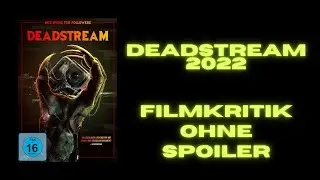 Deadstream  2022 Filmkritik (ohne Spoiler)
