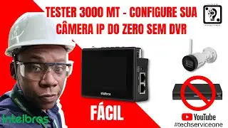 TESTER 3000 MT - COMO CONFIGURAR UMA CÂMERA IP DO ZERO SEM DVR |TECHSERVICEONE WELTON 💡⚙️.