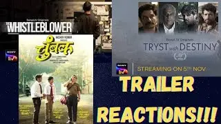 Chumbak Trailer Reaction|The WhistleBlower Trailer Reaction |Tryst With Destiny Trailer Reaction