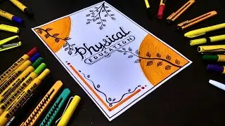 Physical Education Front Page Design | Physical Education Cover Page Decoration Ideas | Title Art
