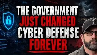 The Government Just Changed Cyber Defense Forever