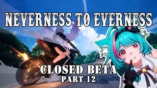 NTE Neverness To Everness Closed Beta Gameplay Part 12