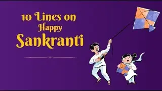 10 Lines on Makar Sankranti 2026 | Short Essay for Students & Kids