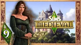 Всё напоказ | The Sims Medieval &mdash; Часть 9