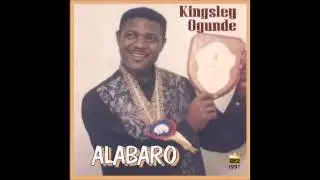 kingsley ogunde -  Alabaro
