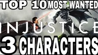 Top 10 most wanted Injustice 3 characters