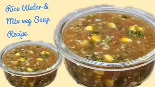 I Tried Healthy Rice Water Vegetable (vegan) Soup .Iramadhu